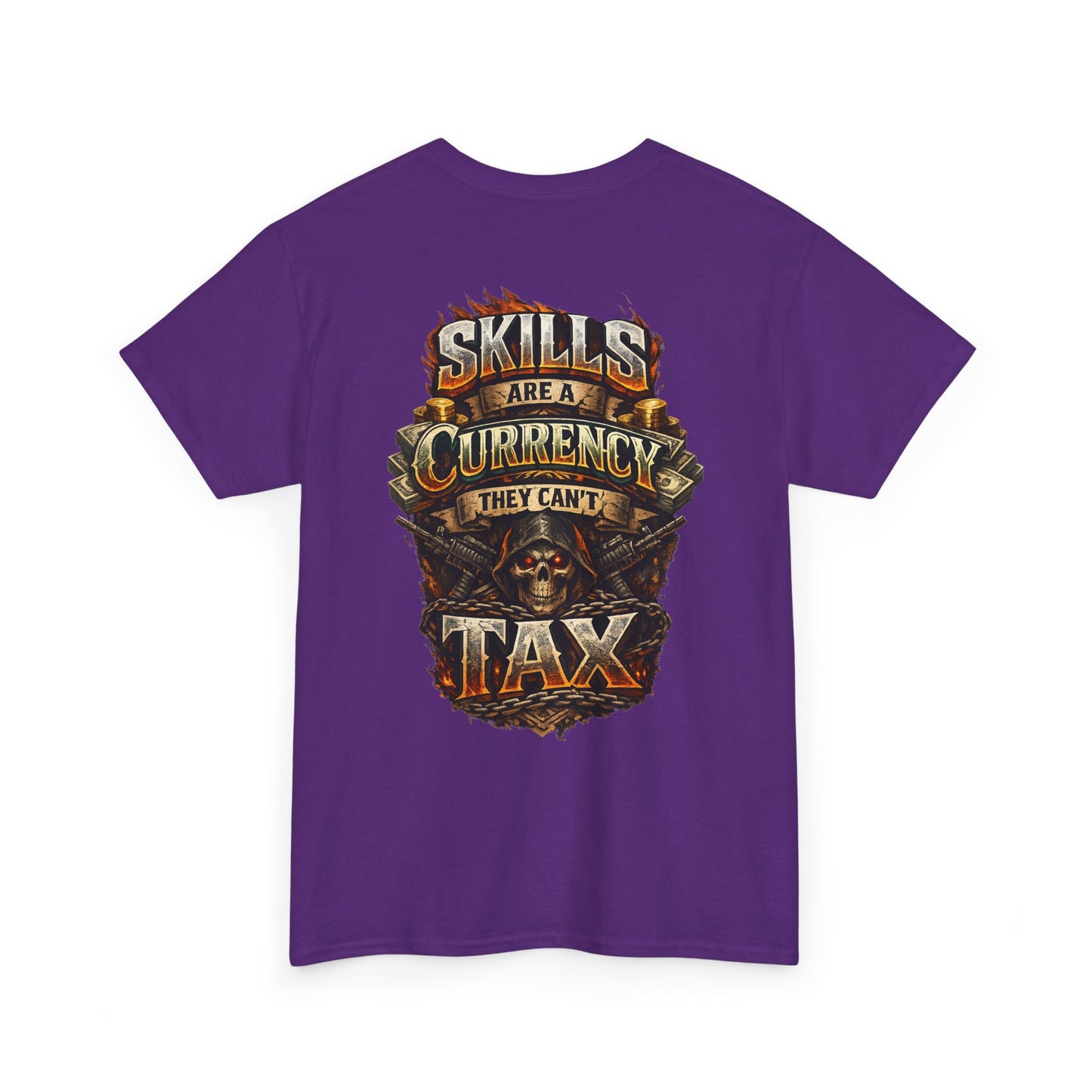 "Skills Are A Currency They Can’t Tax" Graphic Tee