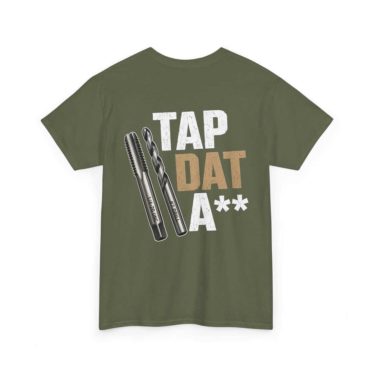 Tap Dat A** T-Shirt