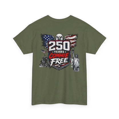 Patriotic "250 Years Commie Free" Tee