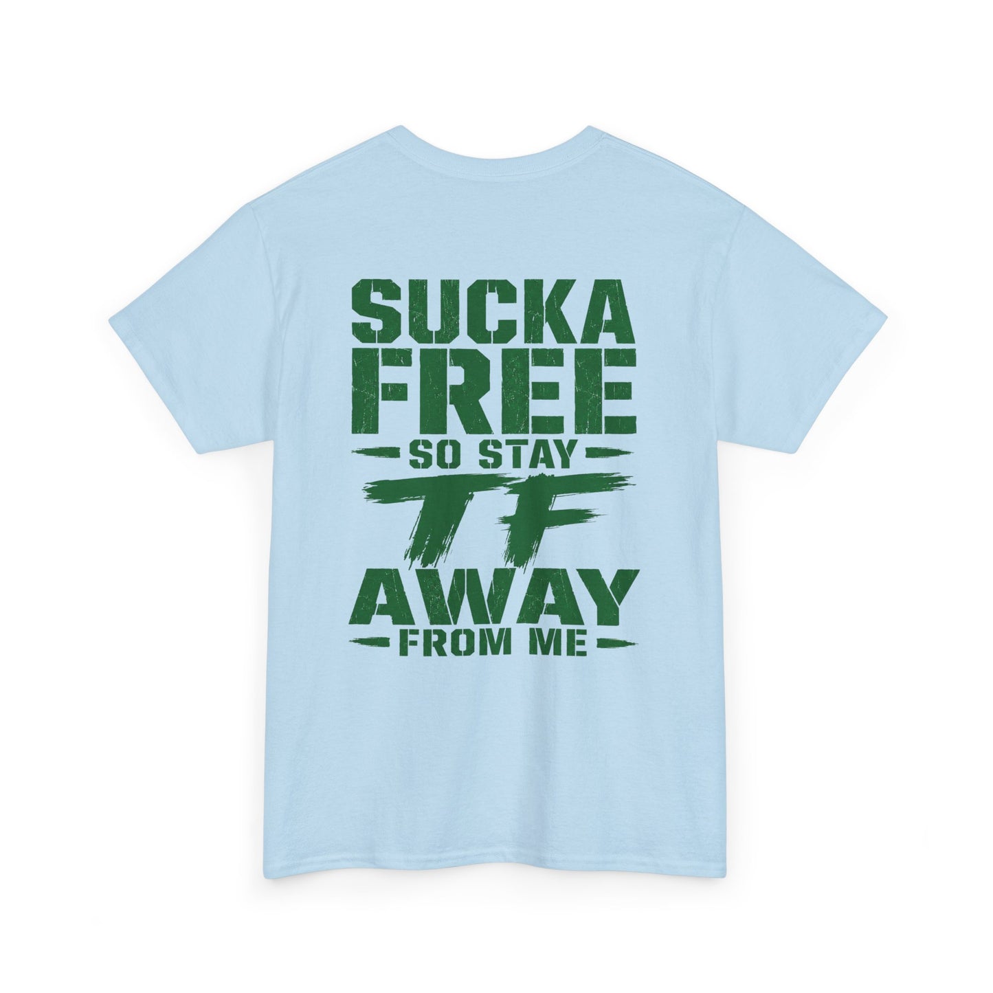 Graphic Tee Sucka Free