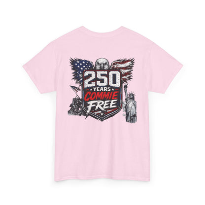 Patriotic "250 Years Commie Free" Tee