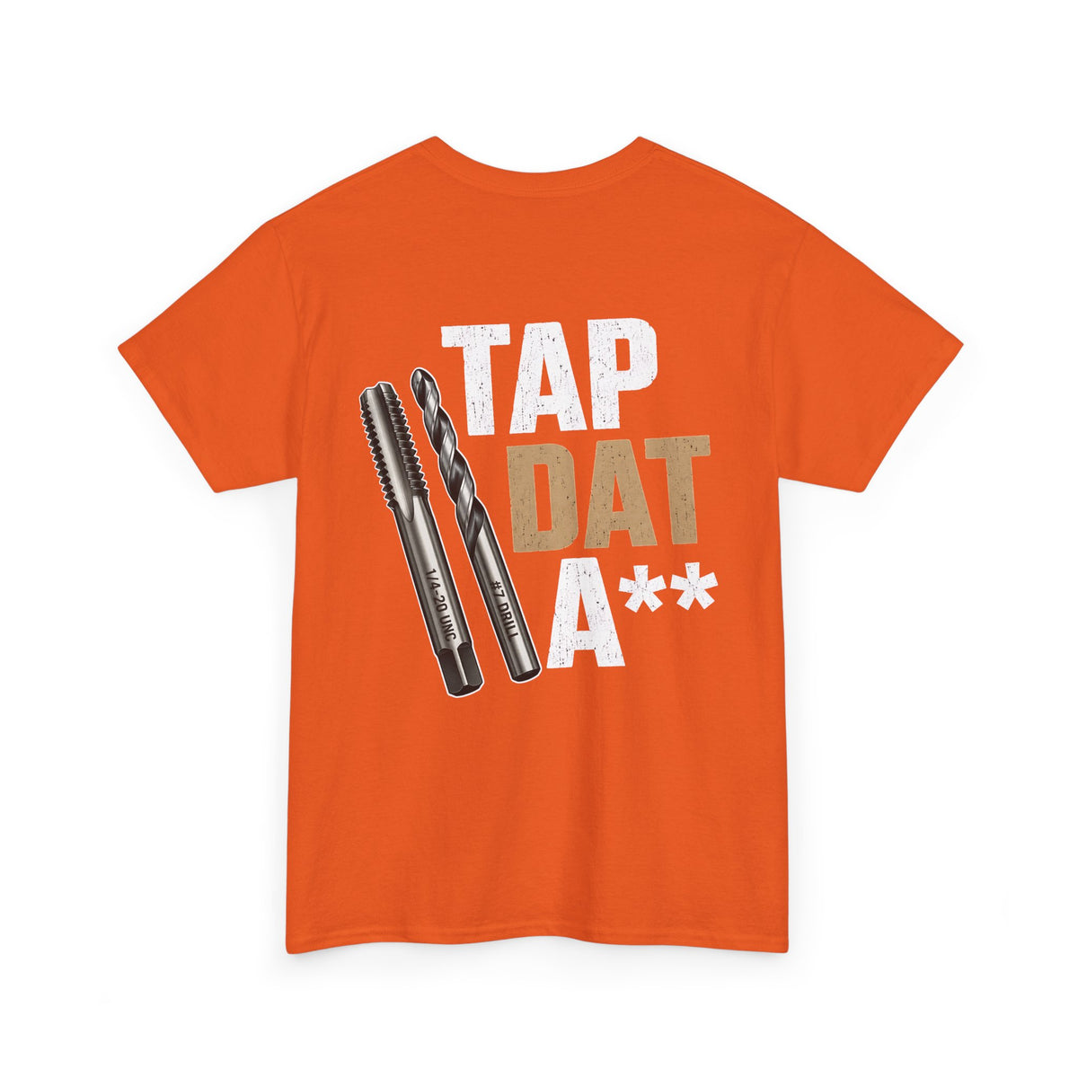 Tap Dat A** T-Shirt