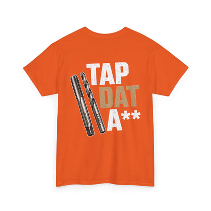 Tap Dat A** T-Shirt