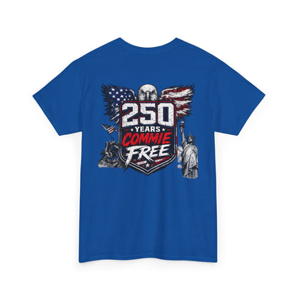 Patriotic "250 Years Commie Free" Tee