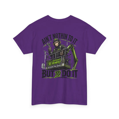 "Ain't Nothin' To It But To Do It" Tee