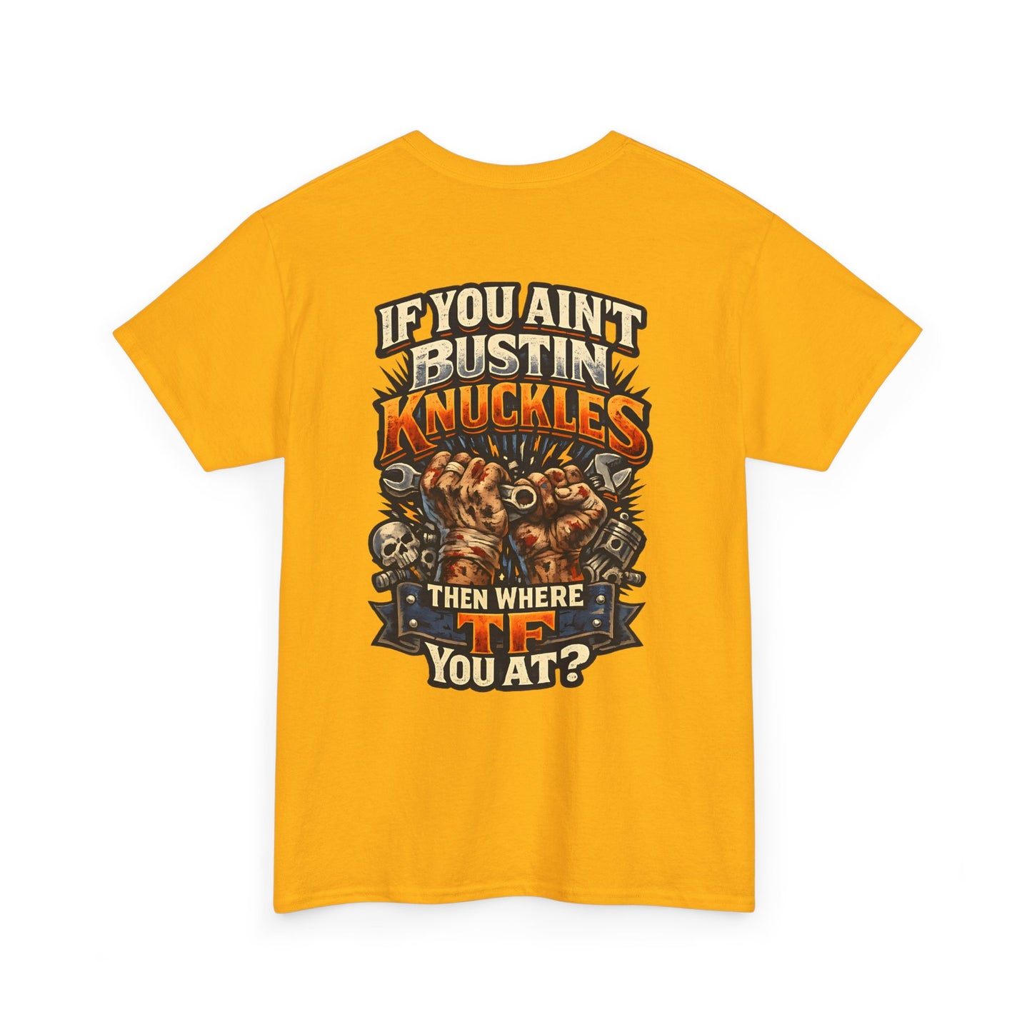 If You Ain't Bustin' Knuckles Graphic Tee