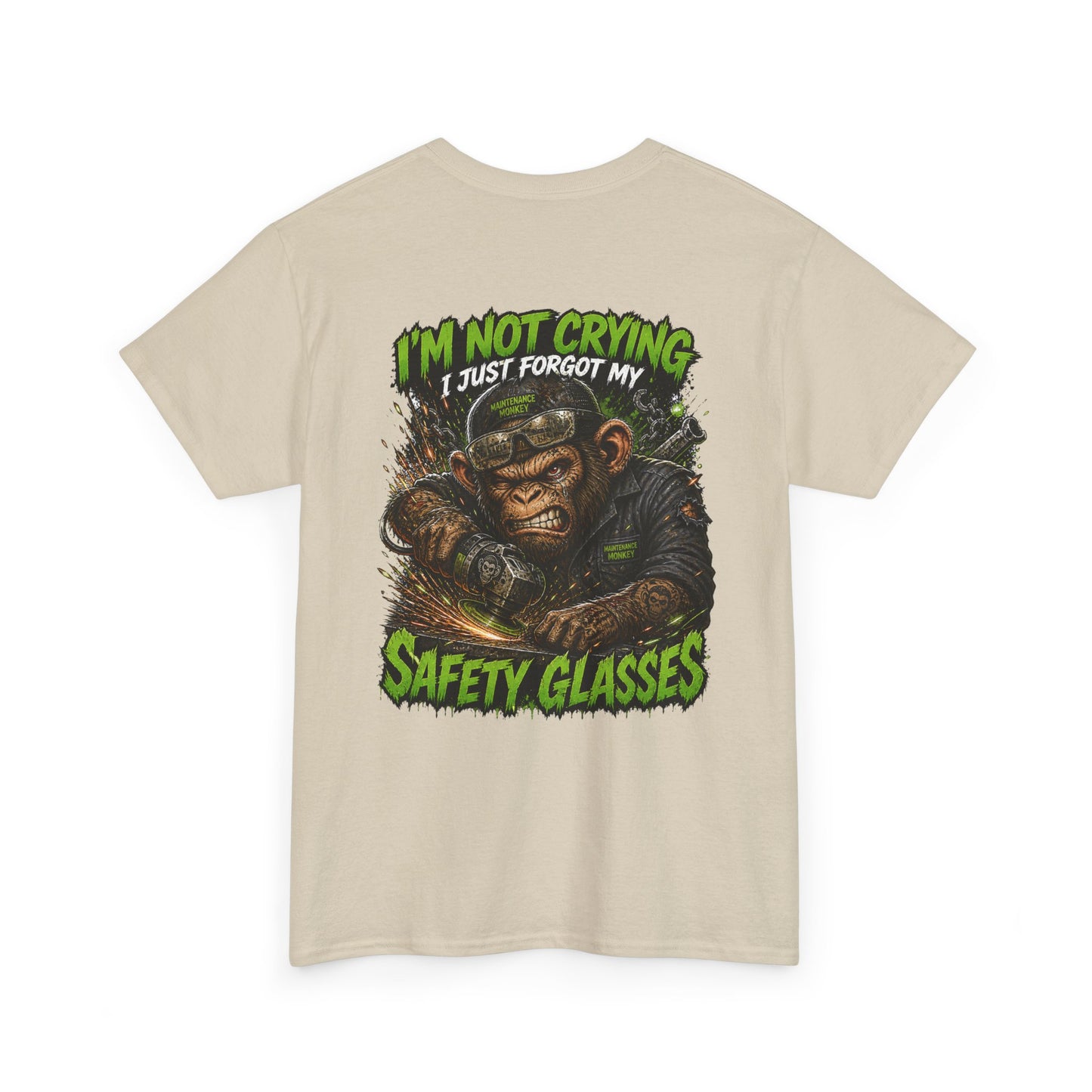 "I'm Not Crying I Just Forgot My Safety Glasses" Tee