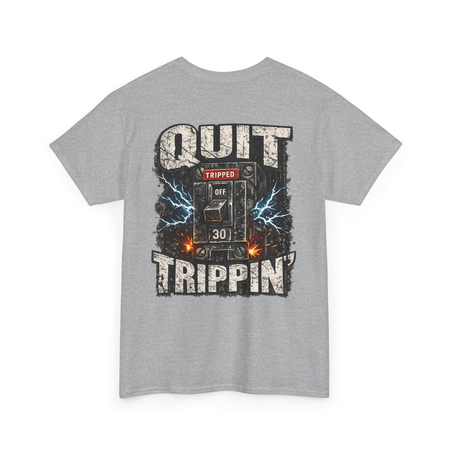 Quit Trippin' Graphic Tee — Vintage Circuit Breaker Design
