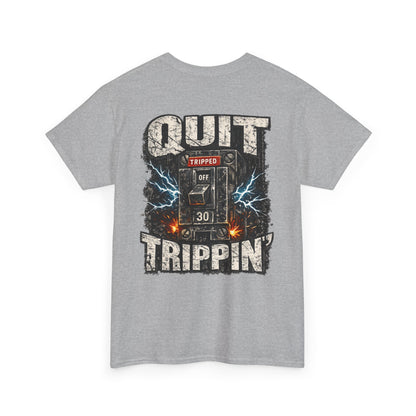 Quit Trippin' Graphic Tee — Vintage Circuit Breaker Design
