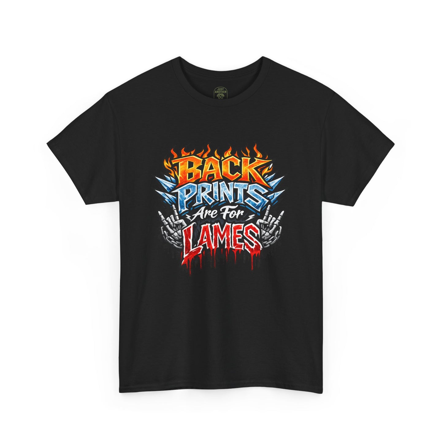 “Back Prints Are For Lames / Front Prints Are For Lames” Graphic Tee