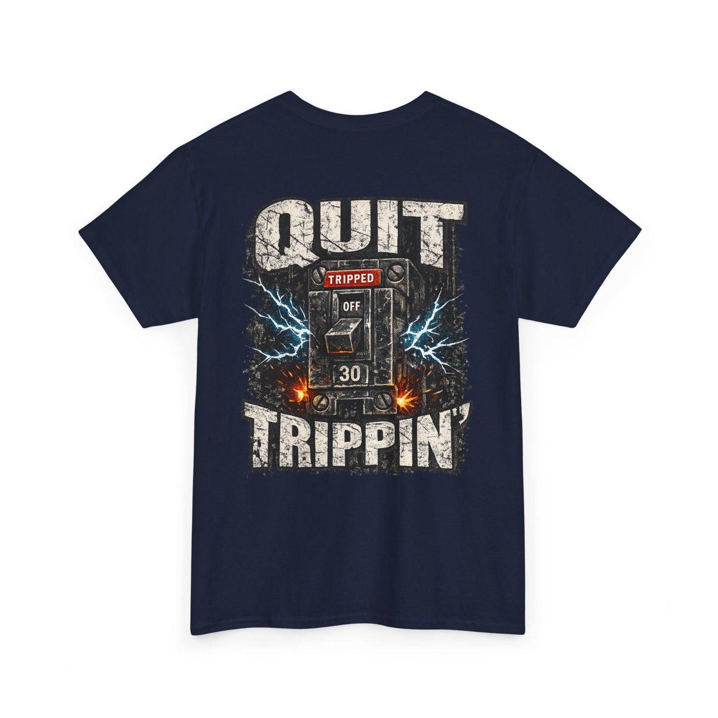 Quit Trippin' Graphic Tee — Vintage Circuit Breaker Design
