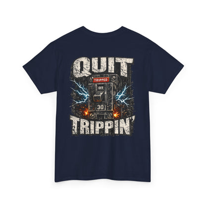 Quit Trippin' Graphic Tee — Vintage Circuit Breaker Design