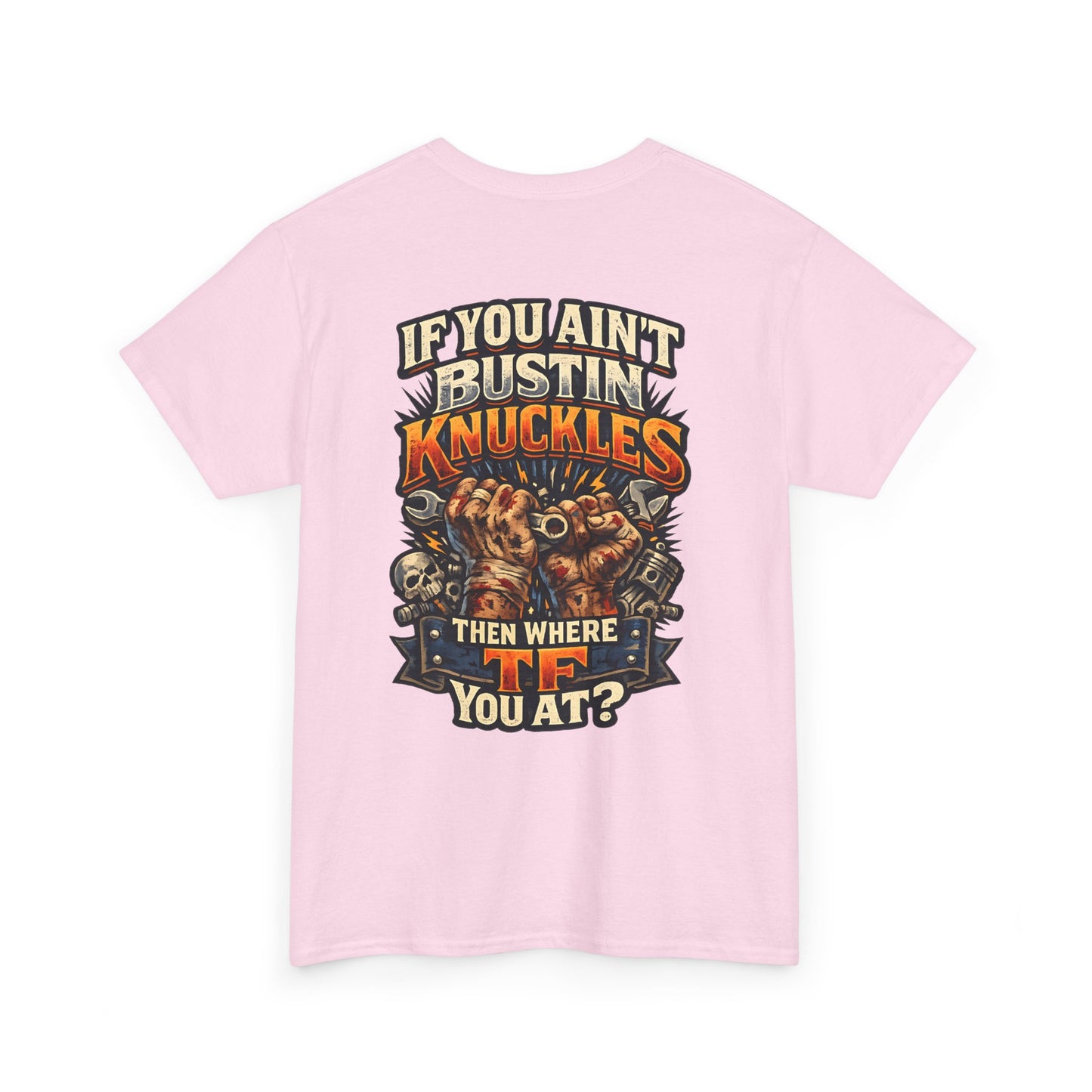 If You Ain't Bustin' Knuckles Graphic Tee
