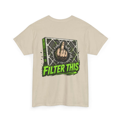 T-Shirt — 'Filter This' Graphic Tee